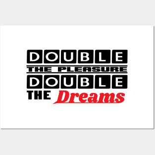 Double The Pleasure Motivational Quote Posters and Art